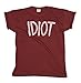 Idiot Mens & Ladies Fashion Slogan Unisex Fit T-Shirt [Apparel]