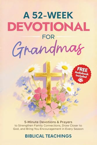 A 52-Week Devotional for Grandmas: 5-Minute Devotions & Prayers to