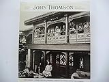 John Thomson: A Window to the Orient: Life and Photographs