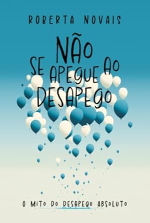 Não se apegue ao desapego