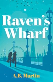 Paperback Raven's Wharf: An adventure story for 9-13 year olds (Sophie Watson Adventure Mystery Series) Book