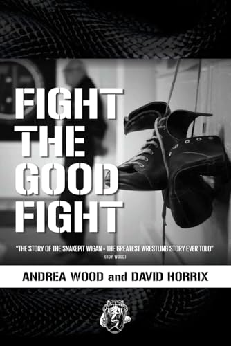 FIGHT THE GOOD FIGHT: THE STORY OF THE SNAKEPIT WIGAN THE GREATEST WRESTLING STORY EVER TOLD für 24,72 EUR (-9%) statt 73,52 EUR bei amazon.de Bild: FIGHT THE GOOD FIGHT: THE STORY OF THE SNAKEPIT WIGAN THE GREATEST WRESTLING STORY EVER TOLD für 24,72 EUR (-9%) statt 73,52 EUR bei amazon.de