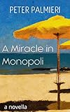 A Miracle in Monopoli: a novella (The Gelato Diaries)