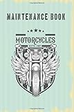  motorcycles maintenance book: a log book that every motorcycle owner should have , to keep track on all your bikes maintenance and expanses . Great gift idea for bike lover/mechanics .