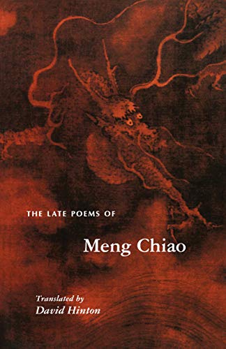 The Late Poems of Meng Chiao (The Lockert Library of Poetry in Translation Book 44)