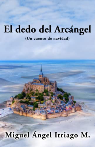El dedo del Arcángel: Un cuento de navidad (Spanish Edition)