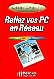  Reliez vos PC en réseau
