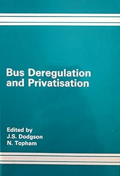 Hardcover Bus Deregulation and Privatization: An International Perspective Book