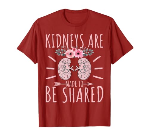 Kidney Donor Kidneys are Made to Be Shared Kidney Awareness T-Shirt, Men, Cranberry Red, Small