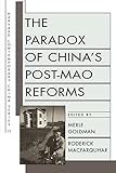 The Paradox of China's Post-Mao Reforms (Harvard Contemporary China Series, No. 12)