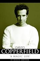 David Copperfield - A Magic Life 0956653901 Book Cover