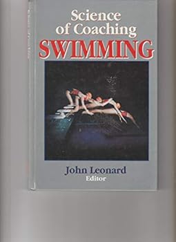 Hardcover Science of Coaching Swimming (Science in Coaching Series) Book