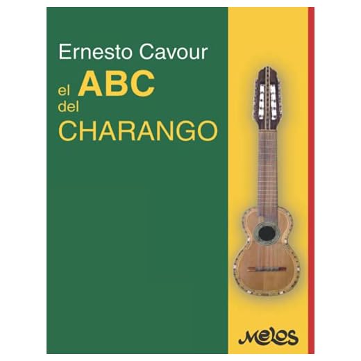 El ABC del Charango: Método práctico y fácil para aprender acompañamiento con o sin profesor
