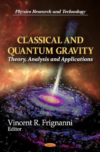 Classical and Quantum Gravity: Theory, Analysis and Applications (Physics Research and Technology)