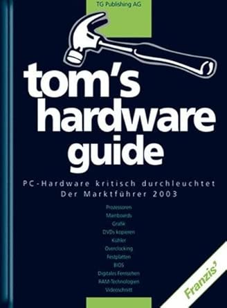 Tom's Hardware Guide. Der perfekte PC im Eigenbau. | Amazon.com.br