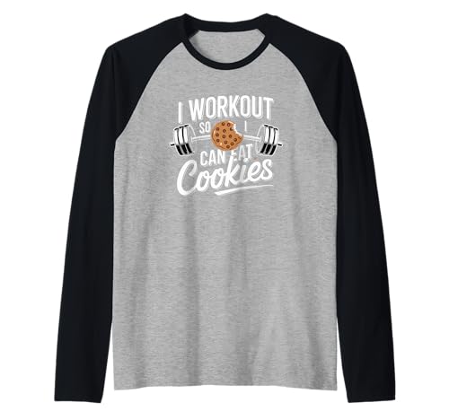 I Workout So I Can Eat Cookies Funny Gym & Fitness Raglan Baseball Tee