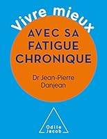 Vivre Mieux Avec Sa Fatigue Chronique 2738127436 Book Cover