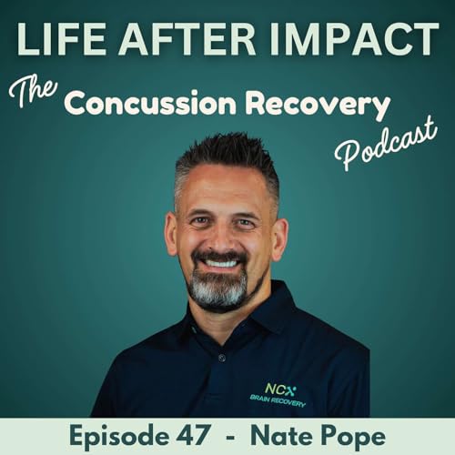 The Path Back To Work After a Concussion with Nate Pope (Part 2) | E47