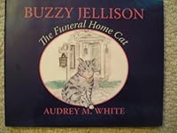 Buzzy Jellison: The Funeral Home Cat 0615130003 Book Cover