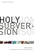 Holy Subversion