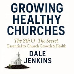 Growing Healthy Churches Audiolibro Por Dale Jenkins arte de portada