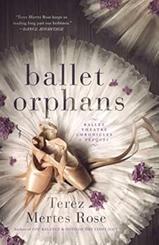 Paperback Ballet Orphans: A Prequel (Ballet Theatre Chronicles) Book