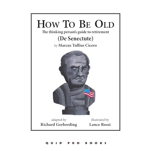 How To Be Old (By Marcus Tullius Cicero) episode artwork