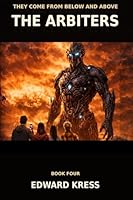 The Arbiters (They Came from Below and Above) B0GZMCKN7Z Book Cover