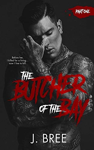 Independently Published The Butcher of the Bay: Part I