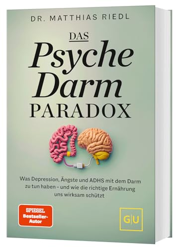 Das Psyche-Darm-Paradox: Was Depression, Ängste und ADHS mit dem Darm zu tun haben – und wie die richtige Ernährung uns wirksam schützt