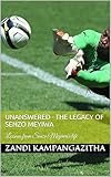 Unanswered - The Legacy of Senzo Meyiwa: Lessons from Senzo Meyiwa's life