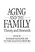 Aging and the Family: Theory and Research