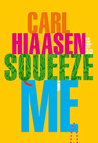 Squeeze Me: A Novel 1524711861 Book Cover