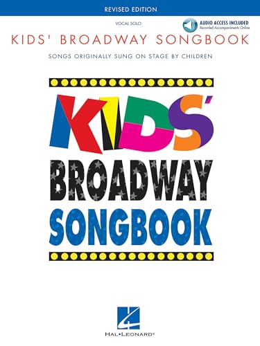 Kids Broadway Songbook | Vocal Collection with Piano Accompaniment and Online Audio | Musical Theatre Songs for Children and Students | Sheet Music...