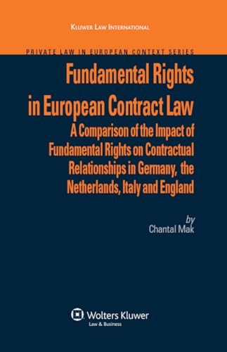 Fundamental Rights in European Contract Law (Private Law in European Context, 12)