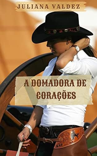 A Domadora de Corações (Portuguese Edition)