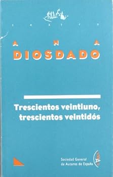 Paperback Trescientos veintiuno, trescientos veintido´s (Teatro) (Spanish Edition) [Spanish] Book