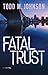 Fatal Trust