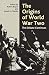The Origins of World War Two: The Debate Continues