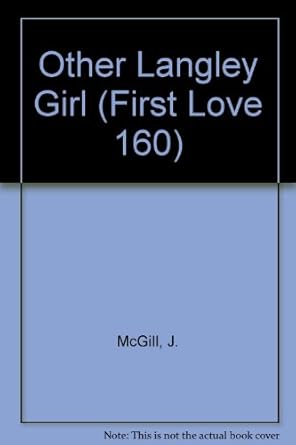 Other Langley Girl (First Love 160): Joyce Mcgill: 9780373061600