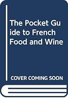 The Pocket Guide to French Food and Wine 0671622056 Book Cover