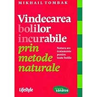 Vindecarea bolilor incurabile prin metode naturale 6069280407 Book Cover