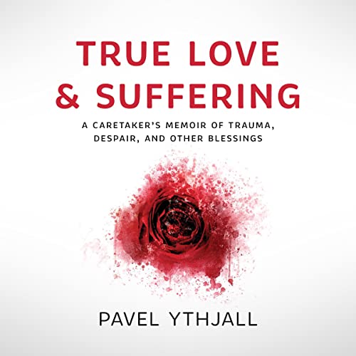 True Love and Suffering by Pavel Ythjall episode artwork