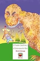 El hada Catalina y el tiranosaurio Rex/ The Fairy Catalina and the Tyrannosaurus Rex (Barba Roja) 8493659908 Book Cover