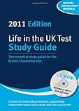  Life in the UK Test: Study Guide & CD-Rom 2011: The Essential Study Guide for the British Citizenship Test with Interactive CD-Rom