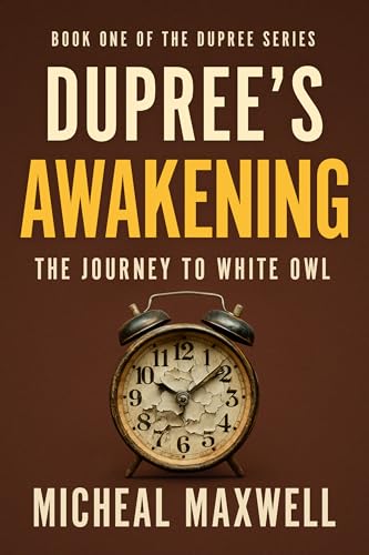 Dupree's Awakening: The Journey to White Owl (The Adam Dupree Legal Suspense Series Book 1)