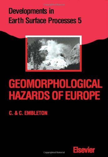 Geomorphological Hazards of Europe (Developments in Earth Surface Processes)      Hardcover – April 21, 1997