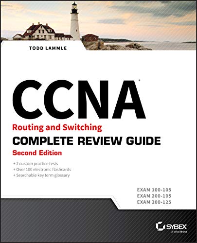 CCNA Routing and Switching Complete Review Guide: Exam 100-105, Exam 200-105, Exam 200-125 -  Lammle, Todd, Paperback