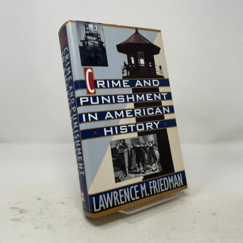 Crime and Punishment in American History