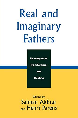 Real and Imaginary Fathers: Development, Transference, and Healing (Margaret S. Mahler)